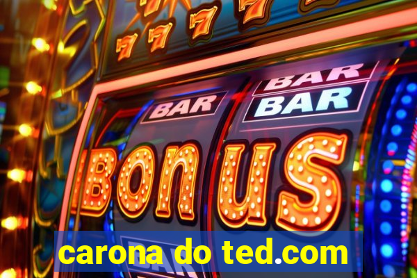 carona do ted.com